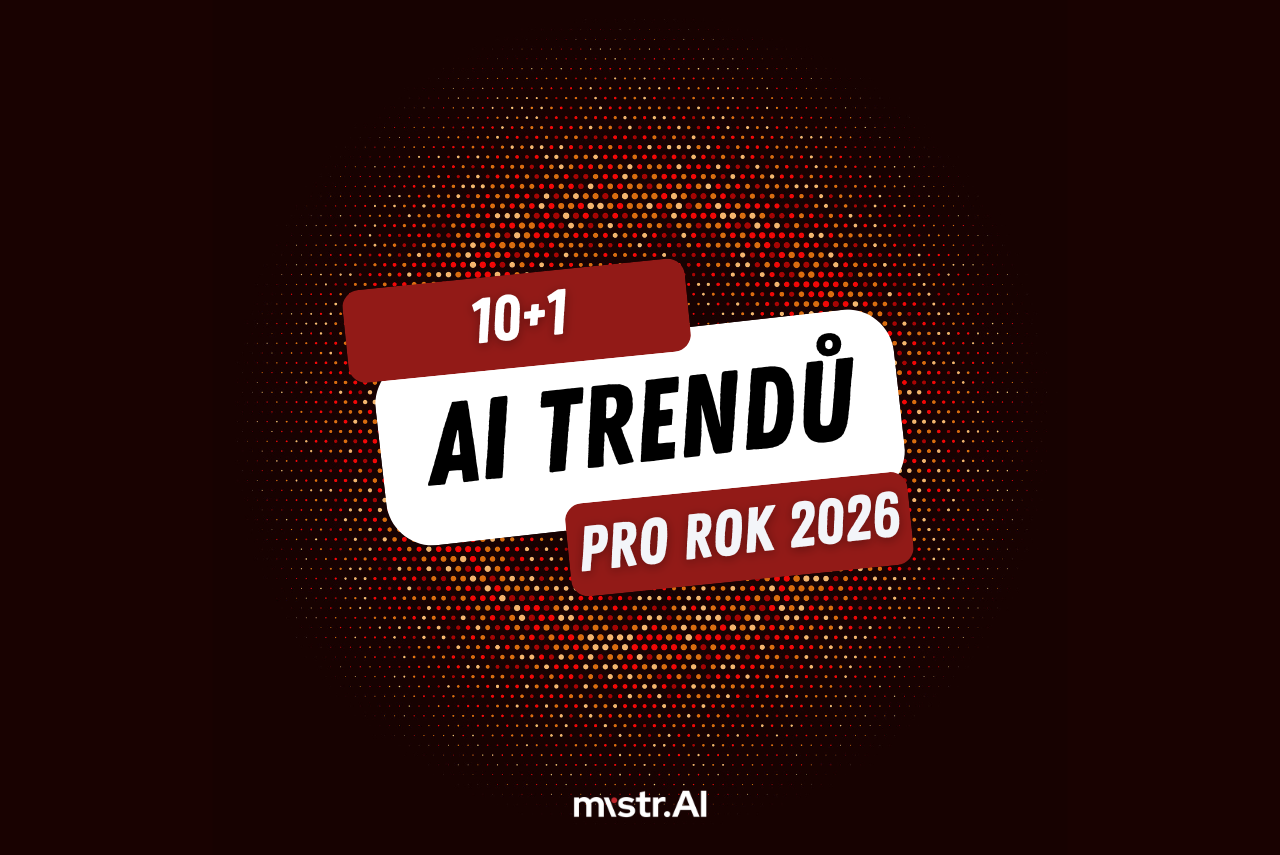 10+1 AI trendů pro rok 2026: Praktický průvodce pro české firmy