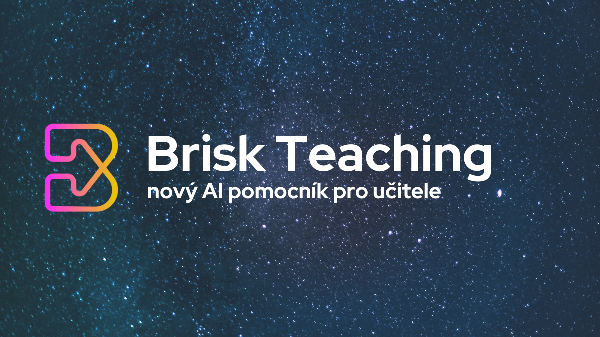 Brisk Teaching AI: Jak zefektivnit svou práci pro žáky